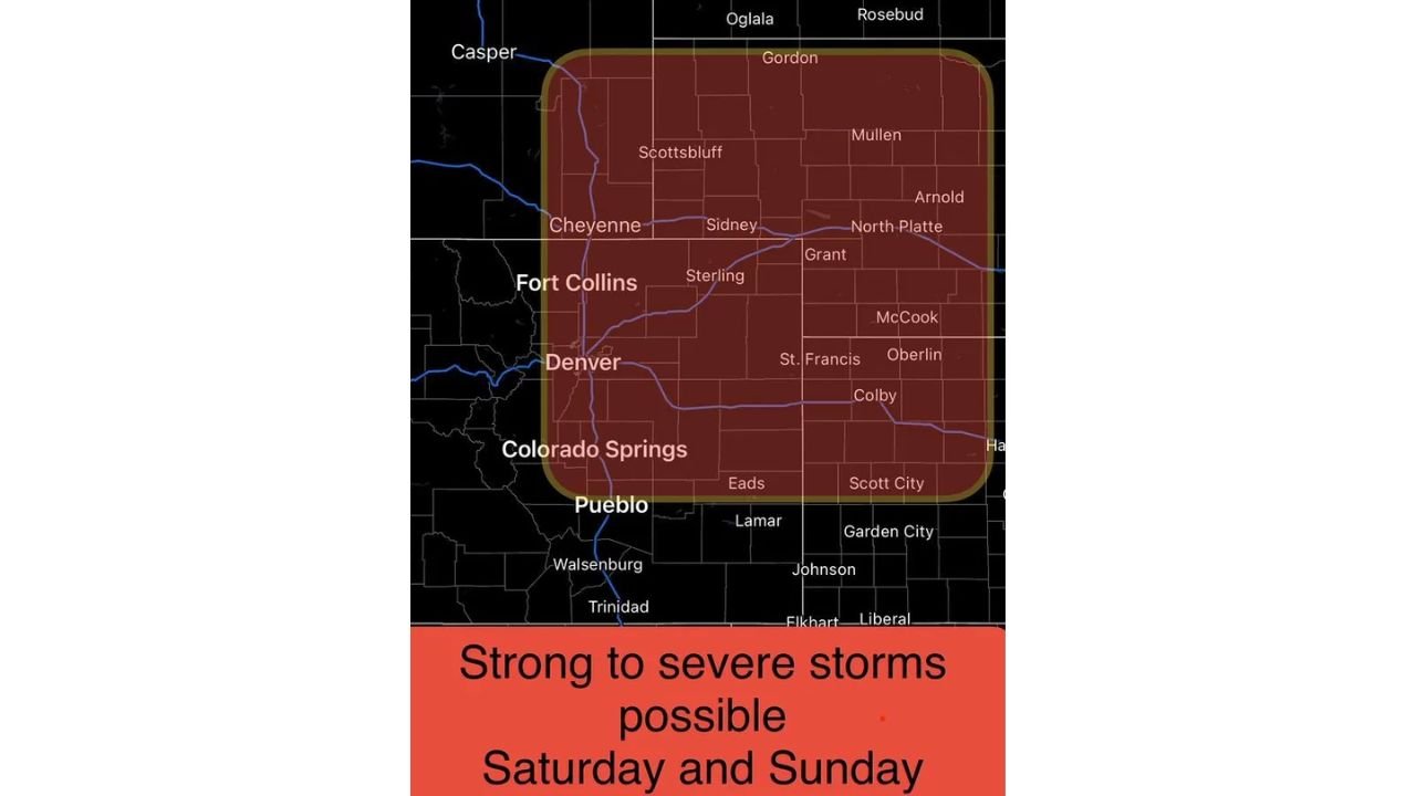 Colorado, Nebraska and Kansas Face Damaging Winds, Large Hail and Tornado Threat Saturday Afternoon and Night Including Denver, Fort Collins, North Platte and Colby as Dryline Sparks Severe Storms
