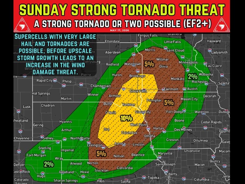 Strong Tornadoes Very Large Hail and Damaging Winds Targeting Nebraska Iowa South Dakota and Minnesota With EF2 Plus Tornado Possible Sunday May 17